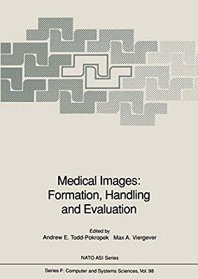 Medical Images: Formation, Handling And Evaluation-..