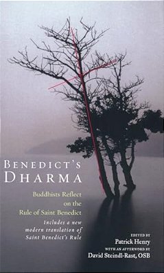 Benedict's Dharma: Buddhists Reflect On The Rule Of Saint Benedict-..