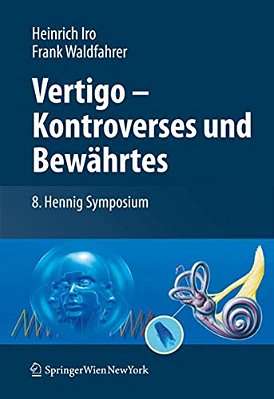 Vertigo - Kontroverses Und Bewährtes: 8. Hennig Symposium-..