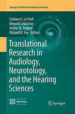 Translational Research In Audiology, Neurotology, And The Hearing Sciences-..