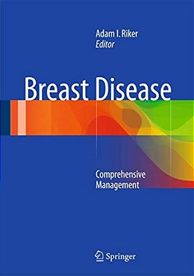 Breast Disease: Comprehensive Management-..