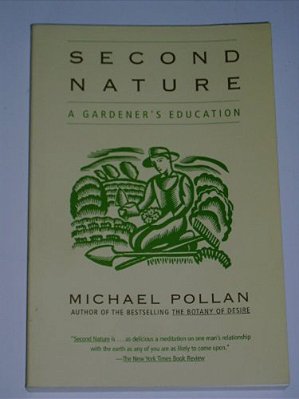 Second Nature: A Gardener's Education-..