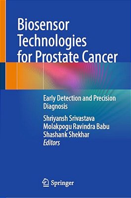Biosensor Technologies For Prostate Cancer: Early Detection And Precision Diagnosis-..