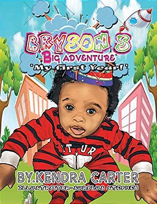 Bryson's Big Adventure: My First Year-..