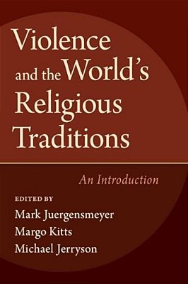Violence & The World's Religious Traditions-..