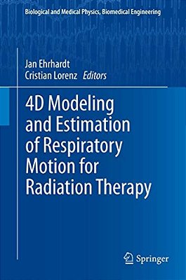 4D Modeling And Estimation Of Respiratory Motion For Radiation Therapy-..