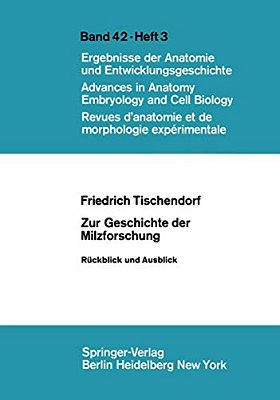 Zur Geschichte Der Milzforschung: Rückblick Und Ausblick-..