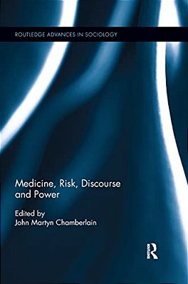 Medicine, Risk, Discourse And Power-..