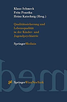 Qualitätssicherung Und Lebensqualität In Der Kinder-Und Jugendpsychiatrie-..