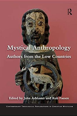 Mystical Anthropology: Authors From The Low Countries-..