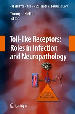 Toll-Like Receptors: Roles In Infection And Neuropathology-..