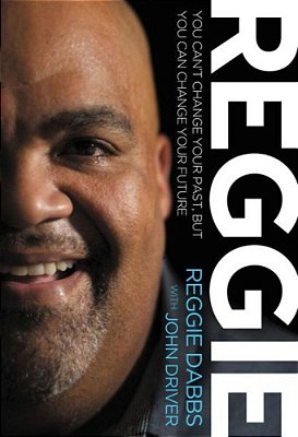 Reggie: You Can't Change Your Past, But You Can Change Your Future-..