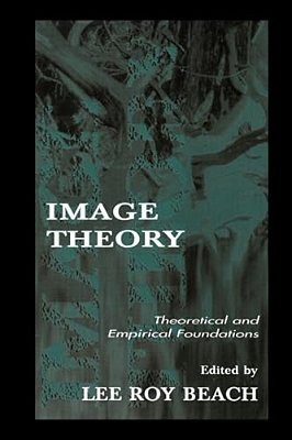 Image Theory: Theoretical And Empirical Foundations-..