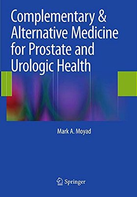 Complementary & Alternative Medicine For Prostate And Urologic Health-..