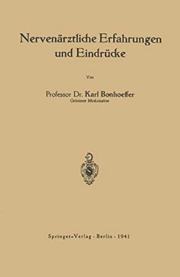 Nervenärztliche Erfahrungen Und Eindrücke-..