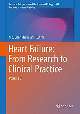 Heart Failure: From Research To Clinical Practice: Volume 3-..