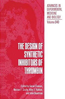 The Design Of Synthetic Inhibitors Of Thrombin-..