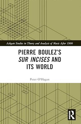 Pierre Boulez's Sur Incises And Its World-..