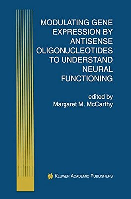 Modulating Gene Expression By Antisense Oligonucleotides To Understand Neural Functioning-..