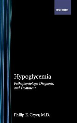 Hypoglycemia: Pathophysiology, Diagnosis, And Treatment-..