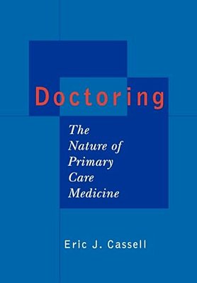 Doctoring: The Nature Of Primary Care Medicine-..