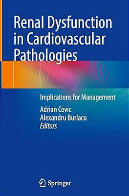 Renal Dysfunction In Cardiovascular Pathologies: Implications For Management-..
