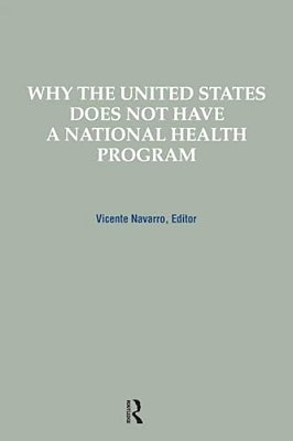 Why The United States Does Not Have A National Health Program-..