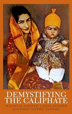 Demystifying The Caliphate: Historical Memory And Contemporary Contexts-..
