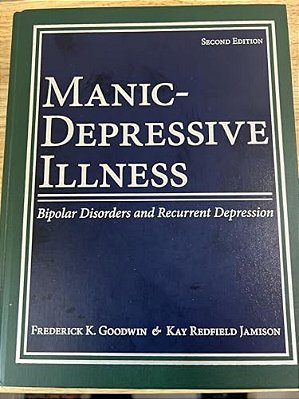 Manic-Depressive Illness: Bipolar Disorders And Recurrent Depression-..