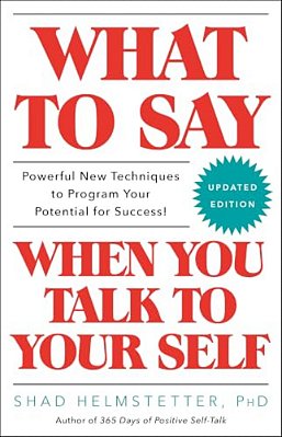 What To Say When You Talk To Your Self-..