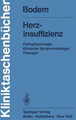 Herzinsuffizienz: Pathophysiologie Klinische Symptomatologie Therapie-..