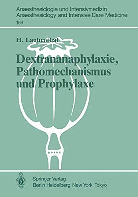 Dextrananaphylaxie, Pathomechanismus Und Prophylaxe: Ergebnisse Einer Multizentrischen, Klinischen Studie-..