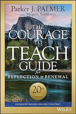 The Courage To Teach Guide For Reflection And Renewal-..