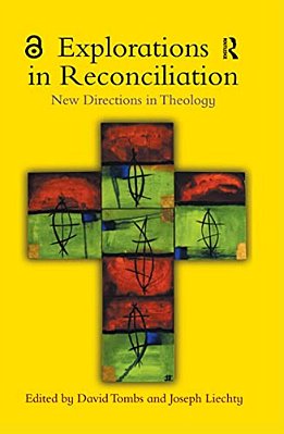 Explorations In Reconciliation: New Directions In Theology-..