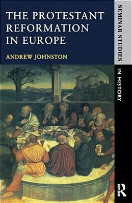 The Protestant Reformation In Europe-..