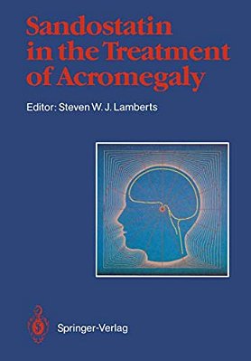 Sandostatin(r) In The Treatment Of Acromegaly: Consensus Round Table, Amsterdam 1987-..