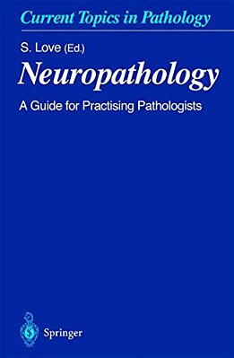 Neuropathology: A Guide For Practising Pathologists-..