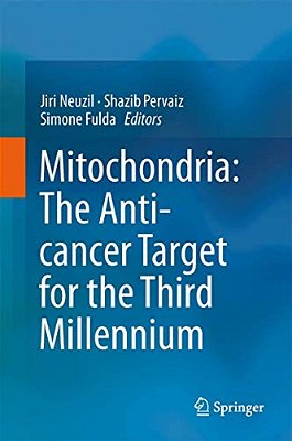 Mitochondria: The Anti- Cancer Target For The Third Millennium-..