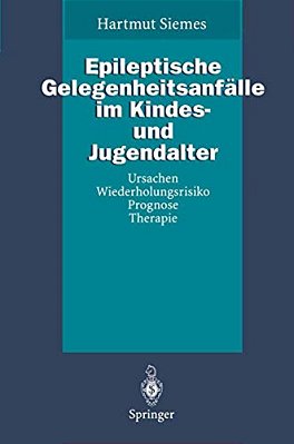 Epileptische Gelegenheitsanfälle Im Kindes- Und Jugendalter: Ursachen, Wiederholungsrisiko, Prognose, Therapie-..
