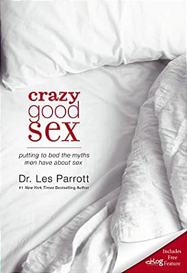 The Crazy Good Sex: Putting To Bed The Myths Men Have About Sex-..