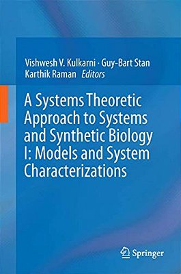 A Systems Theoretic Approach To Systems And Synthetic Biology I: Models And System Characterizations-..