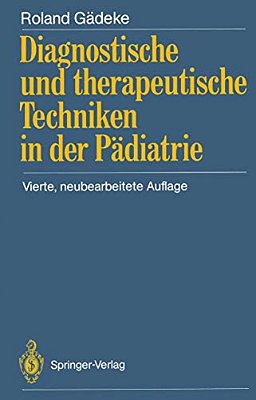 Diagnostische Und Therapeutische Techniken In Der Pädiatrie-..