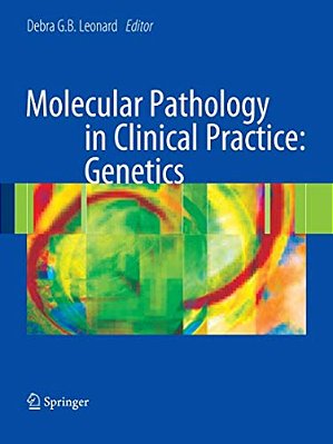 Molecular Pathology In Clinical Practice: Genetics-..