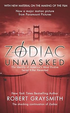 Zodiac Unmasked: The Identity Of America's Most Elusive Serial Killer Revealed-..