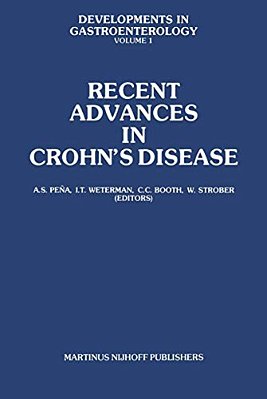 Recent Advances In Crohn's Disease: Proceedings Of The 2ND International Workshop On Crohn's Disease, Noordwijk/Leiden, 25-28 June 1980-..