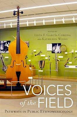 Voices Of The Field: Pathways In Public Ethnomusicology-..