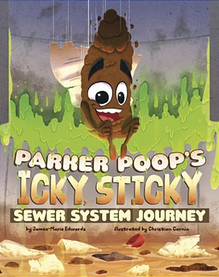 Parker Poop's Icky, Sticky Sewer System Journey-..