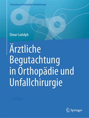 Ärztliche Begutachtung In Orthopädie Und Unfallchirurgie-..