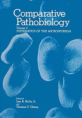 Comparative Pathobiology: Volume 2 Systematics Of The Microsporidia-..