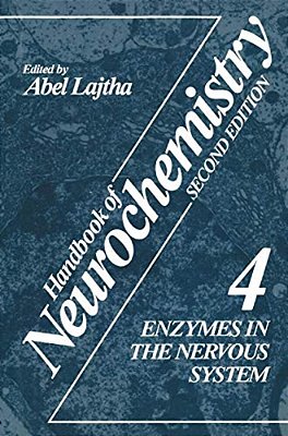Handbook Of Neurochemistry: Volume 4 Enzymes In The Nervous System-..